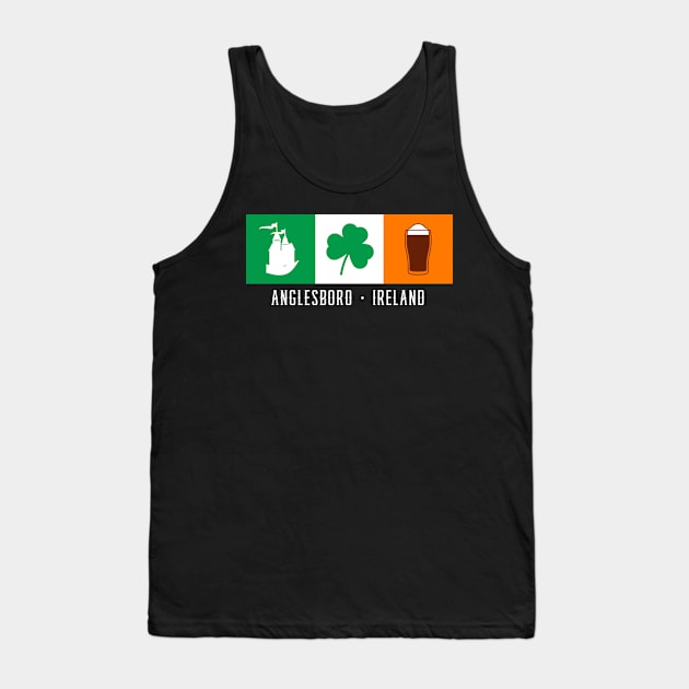 Anglesboro Ireland, Gaelic - Irish Flag Tank Top by Eire